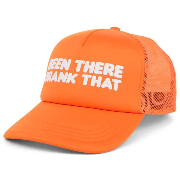 Been There Drank That Basic Foam Trucker ORG